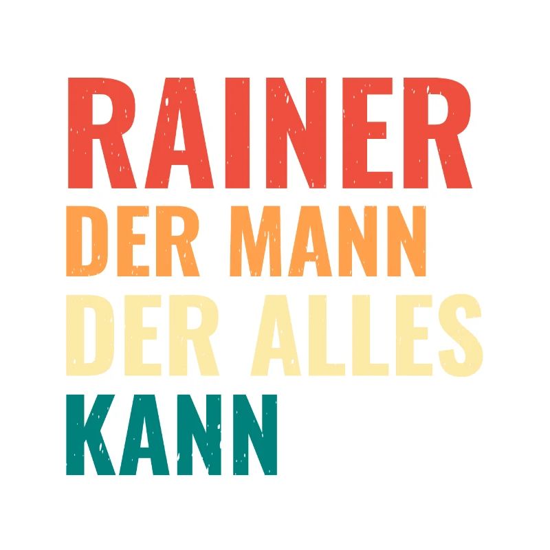Rainer Der Mann Der Alles Kann Vorname Rainer