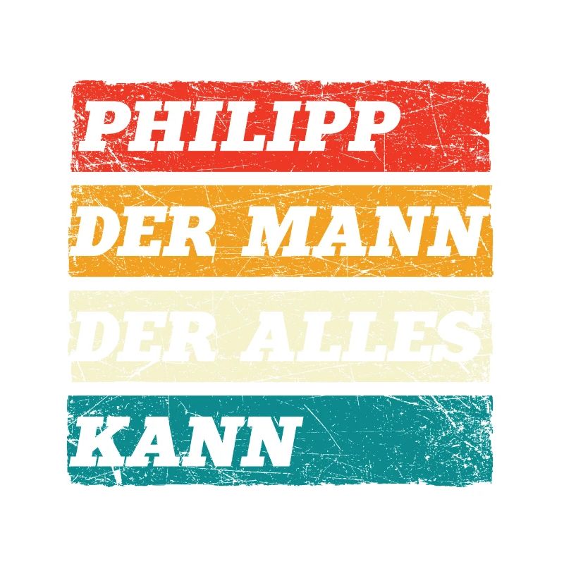 Philipp Der Mann Der Alles Kann Vorname Philipp