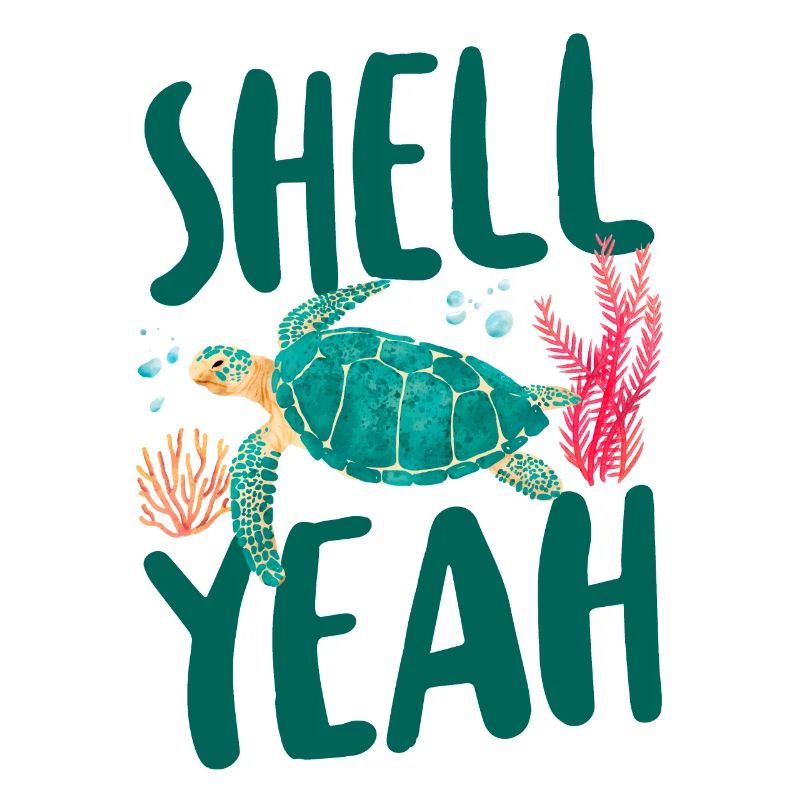 Sea Turtle Tortoise Pun Shell Yeah
