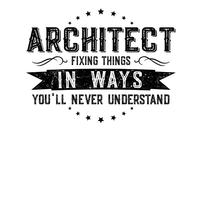 Architect Colleagues Gift Profession Saying Funny
