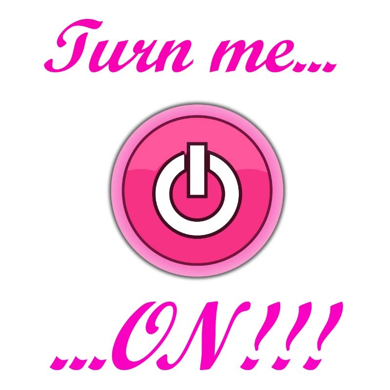 Turn me ON! Tolle Geschenkidee bzw. Geschenk!