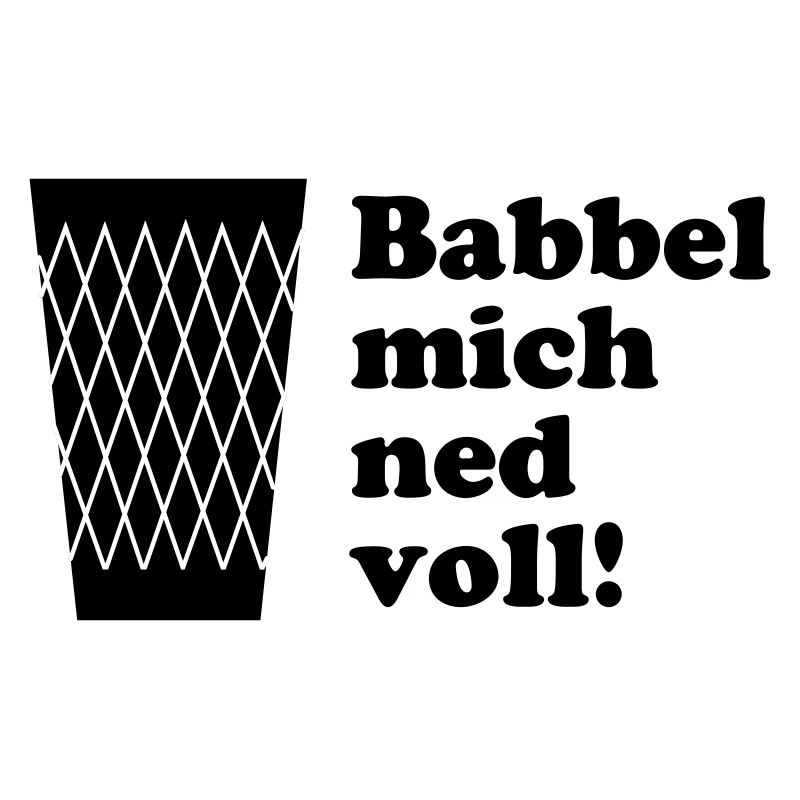 Geripptes Babbel mich ned voll! #FrankfurtShirts
