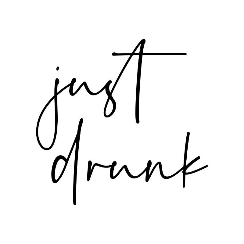 Just Drunk