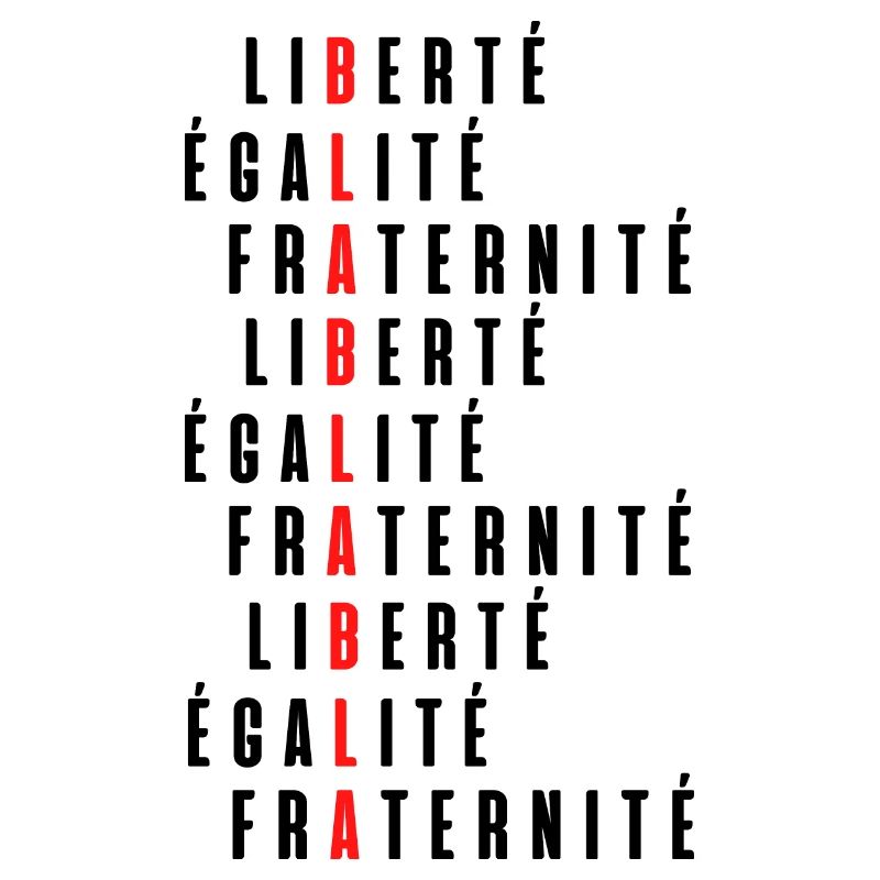 Liberté égalité fraternité bla bla bla