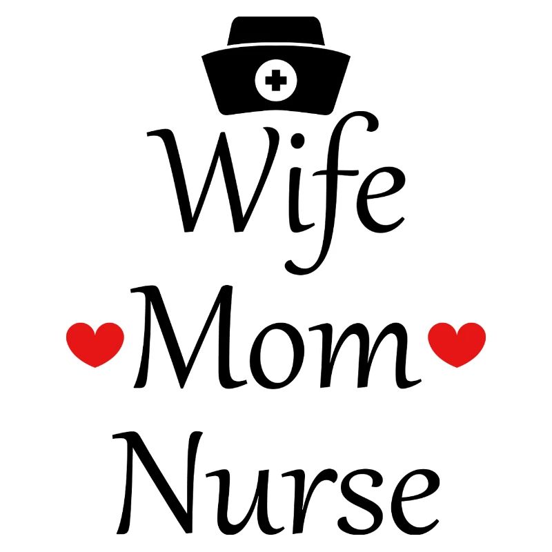 Ehefrau, Mutter, Krankenschwester