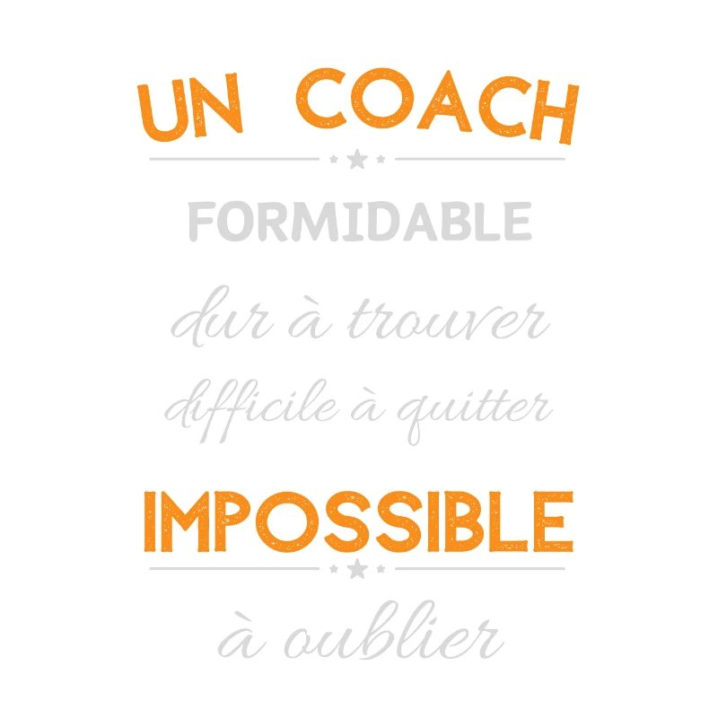 coach formidable dur a trouver difficile a quitter
