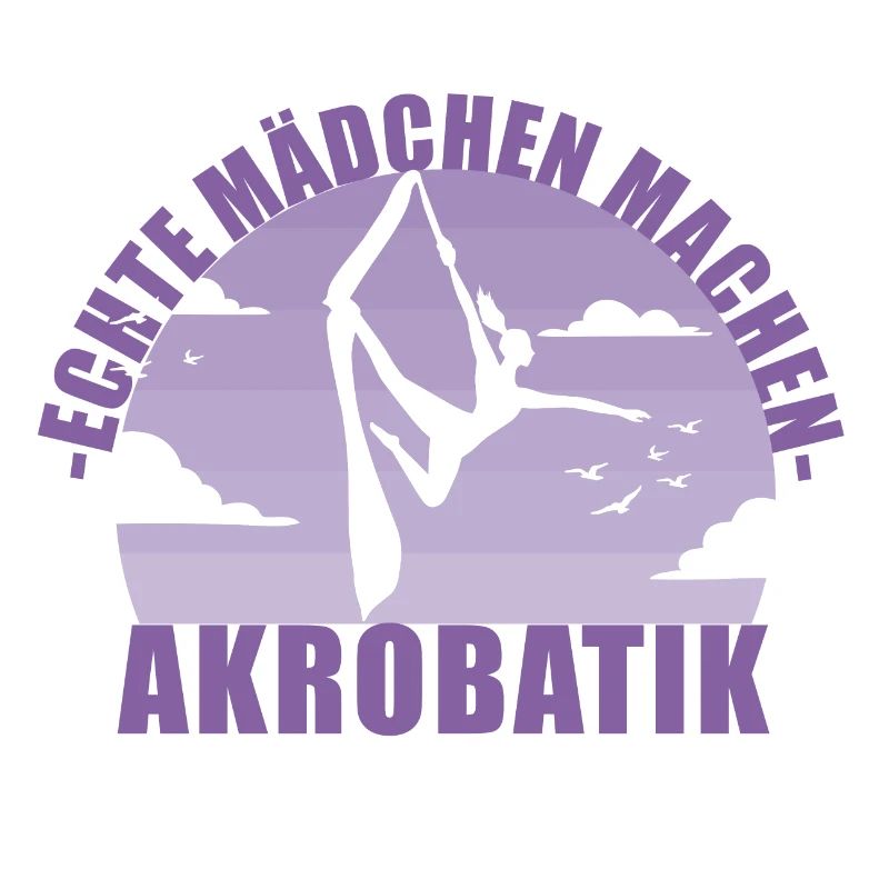 Echte Mädchen machen Akrobatik! Geschenk