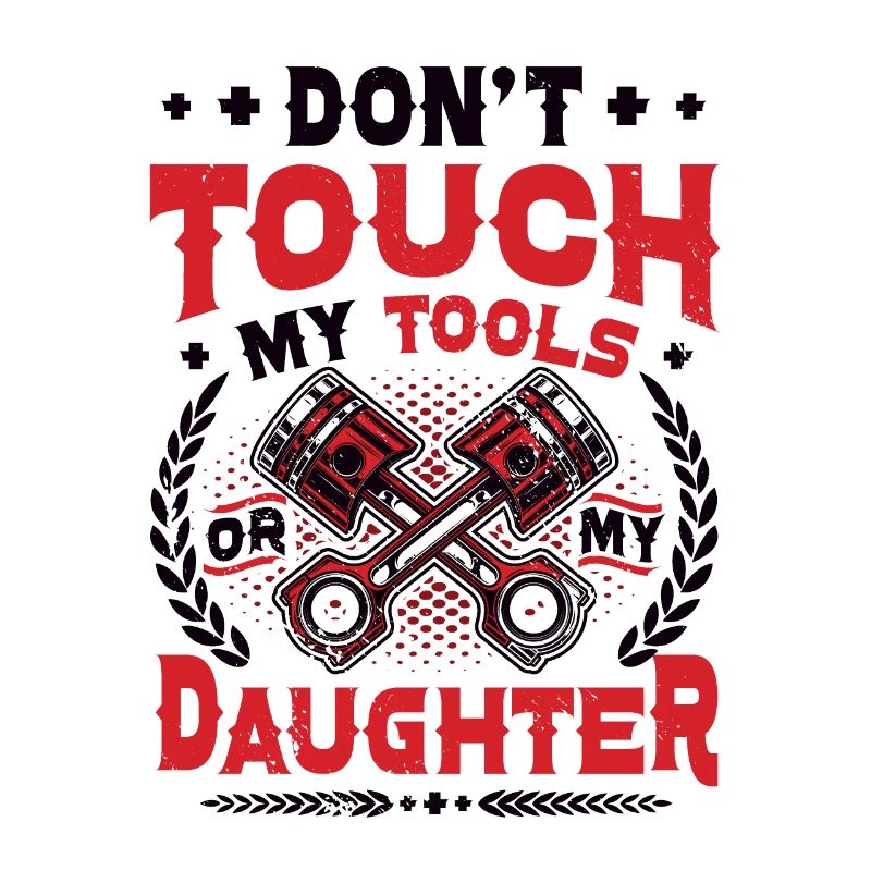 Don't touch my tools