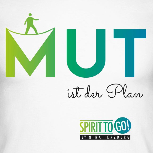 Mut ist der Plan