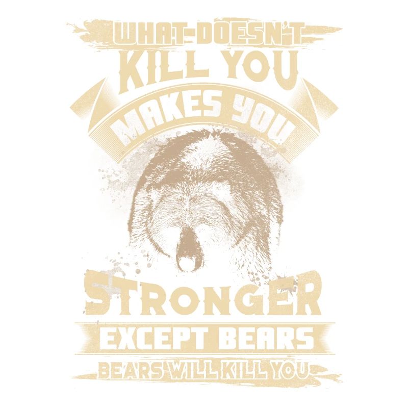 What Doesn't Kill Except For Bears