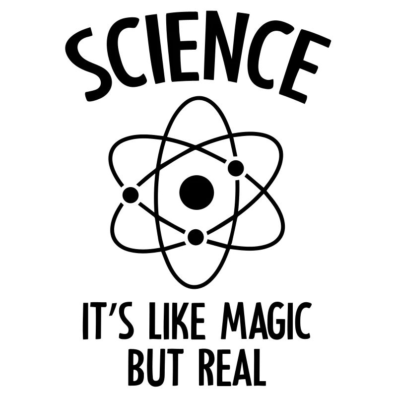 Science tees It s like magic but real