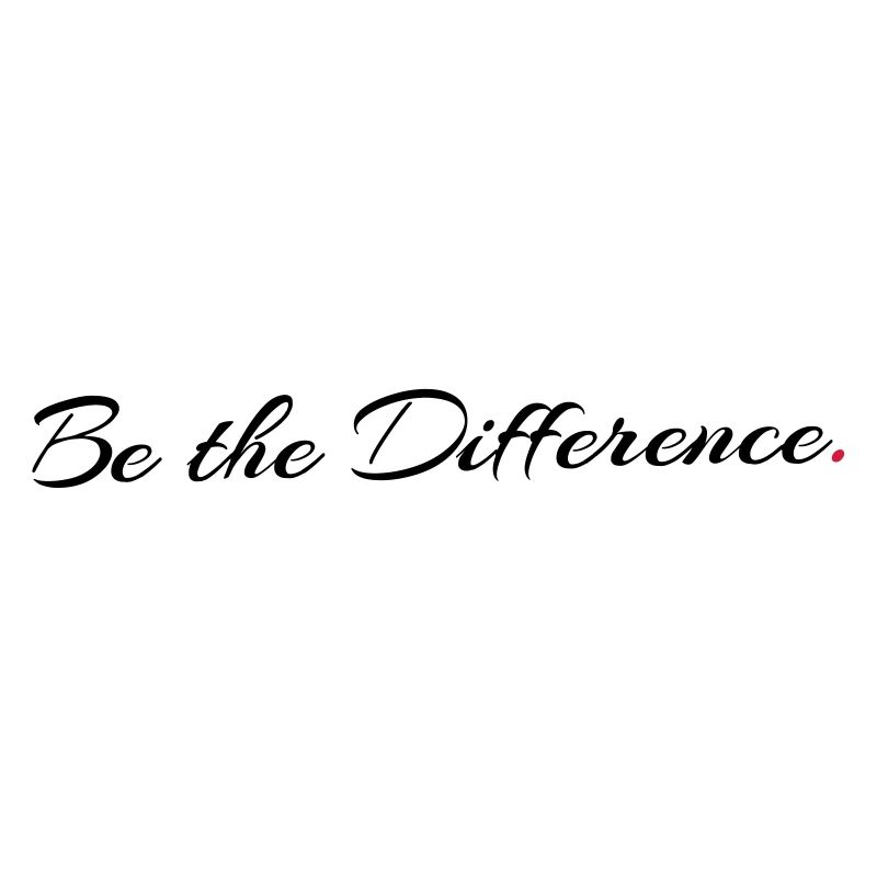 Be the Difference - Mach den Unterschied