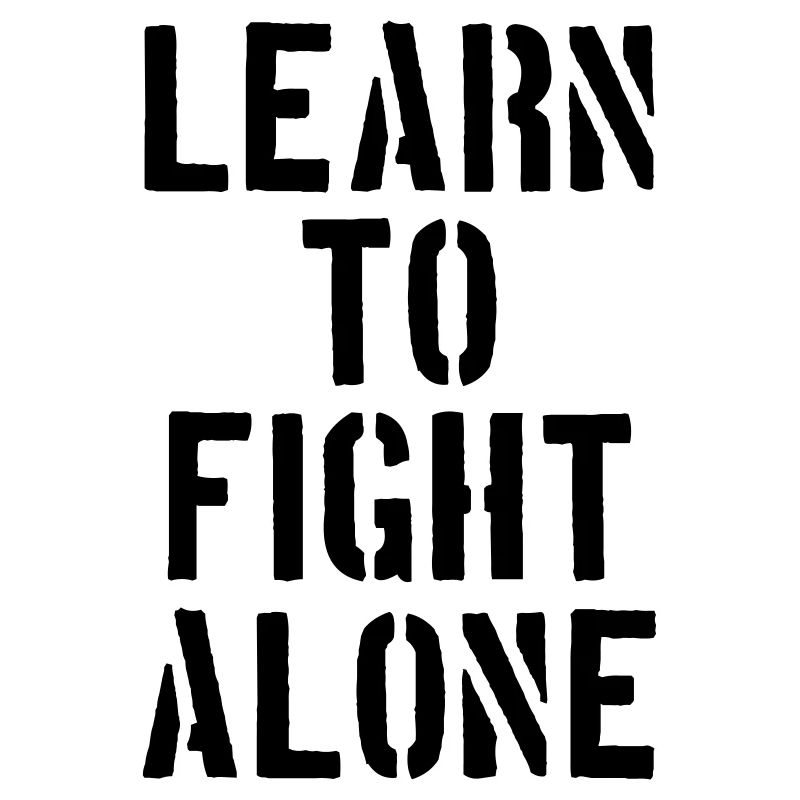Learn to fight alone