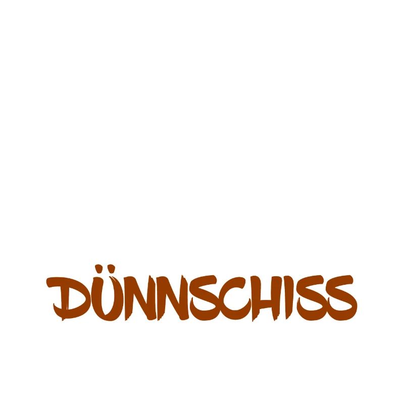 DÜNNSCHISS - STINKER - DURCHFALL - SCHEIßE