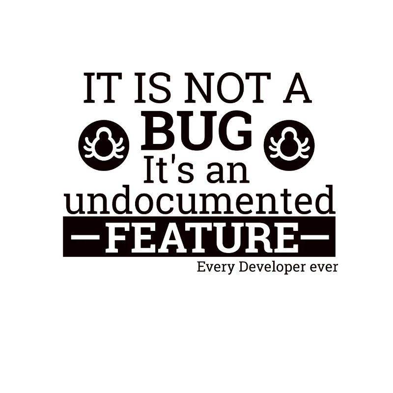 "Not a Bug" | Programmer, Programmierer