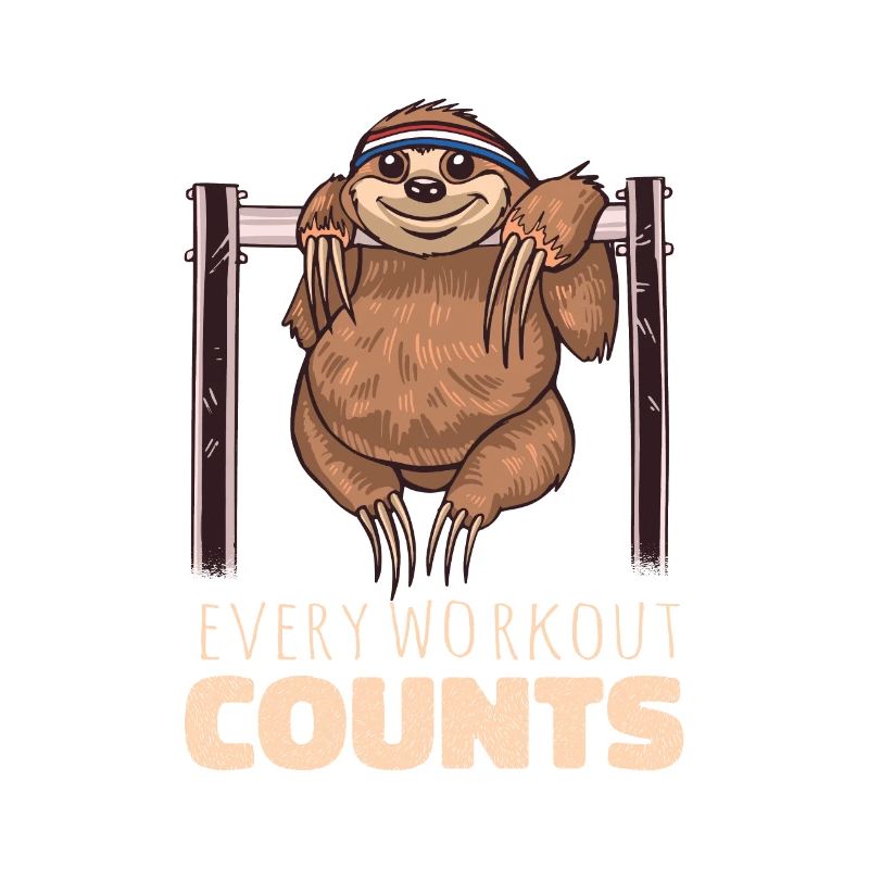 Every workout counts sloth