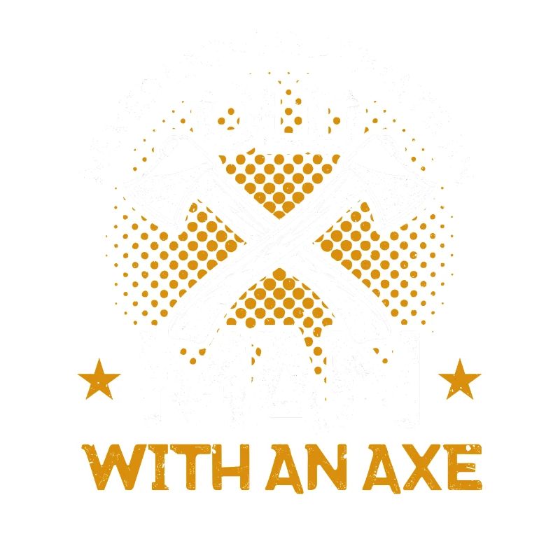Axe Thrower Axe Throw Axe Gift