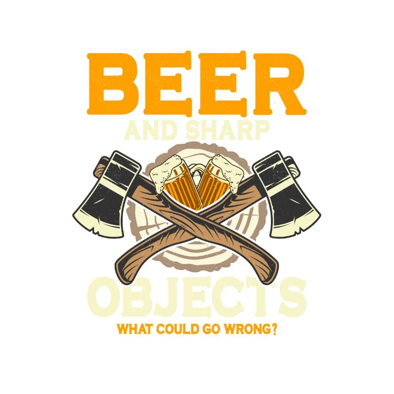 Beer And Sharp Objects Hatchet Ax Axe Throwing