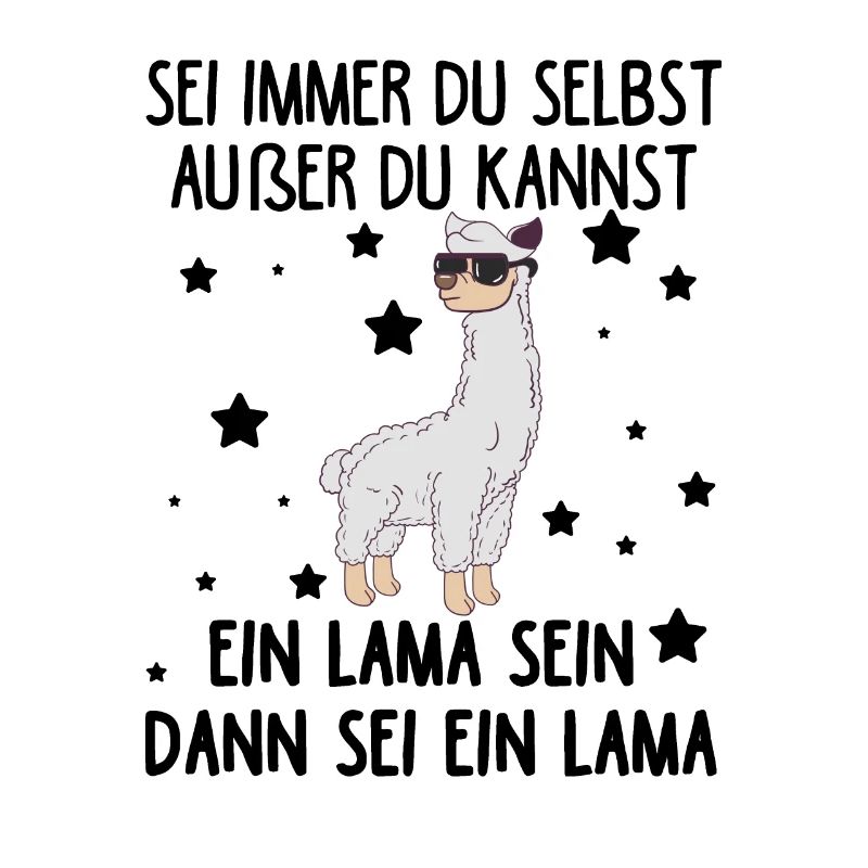 Sei Immer Du Selbst Außer Du Kannst Ein Lama Sein