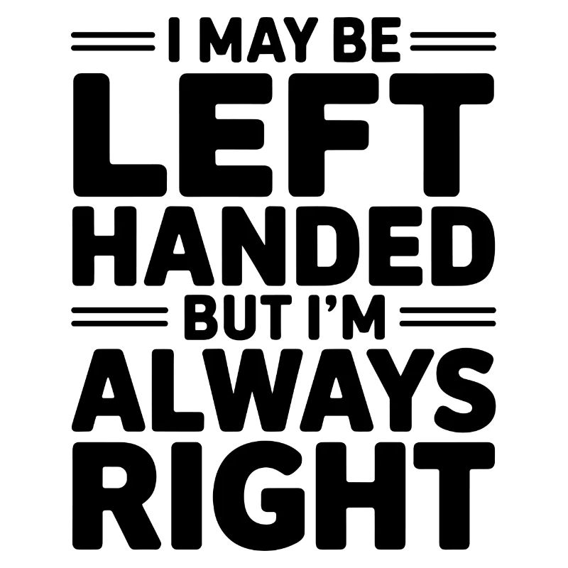 Clever statement for left-handers