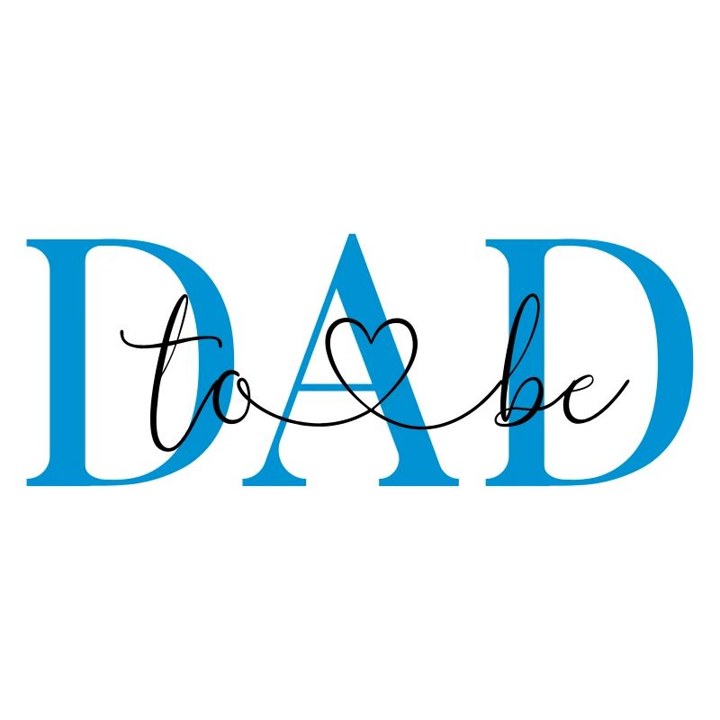 DAD TO BE-customizable