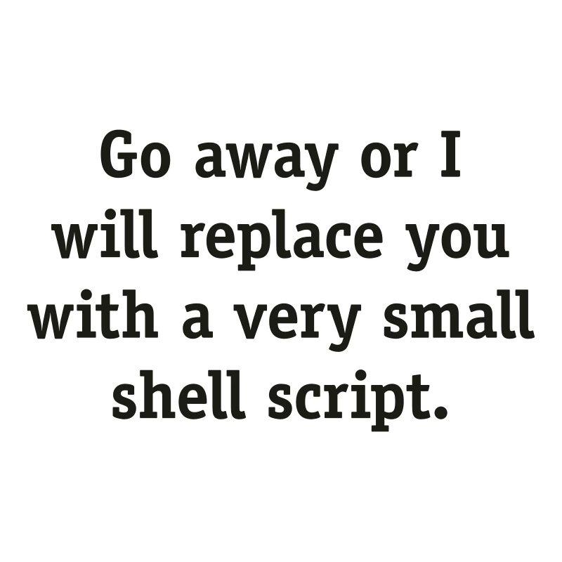 Geh weg oder ich werde dich mit einem sehr kleinen