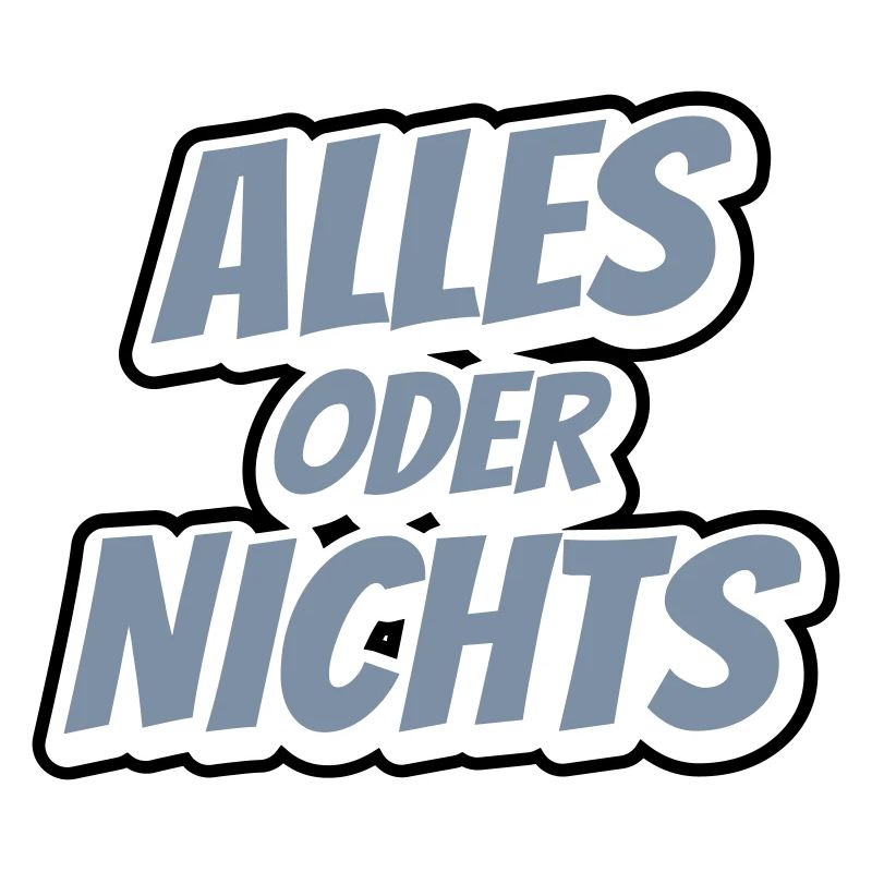 Alles oder Nichts