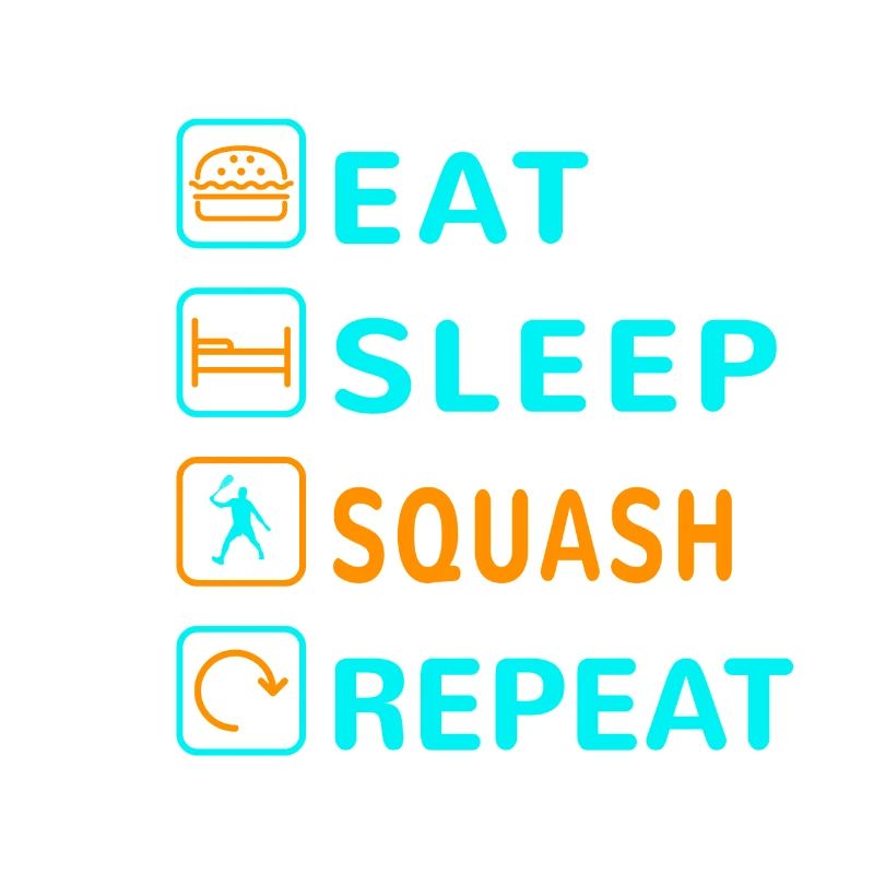 Eat. Sleep. Squash. Repeat Design
