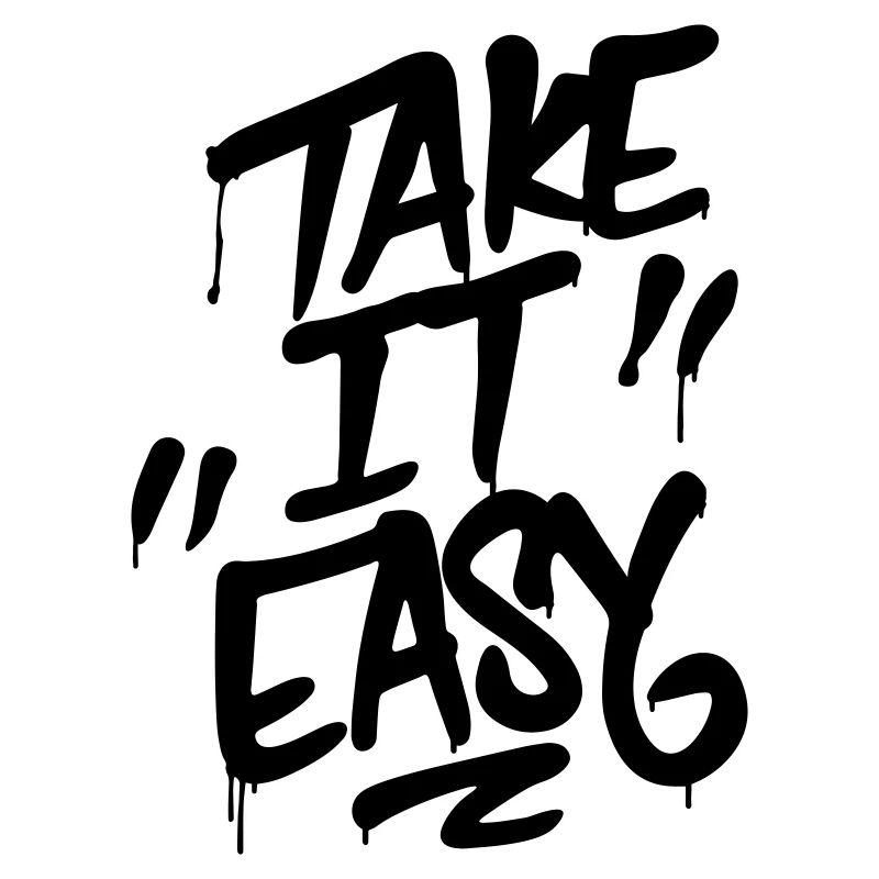 Lettrage graffiti TAKE IT EASY