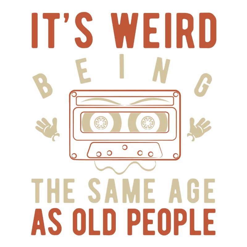 It's weird being the same age as old people