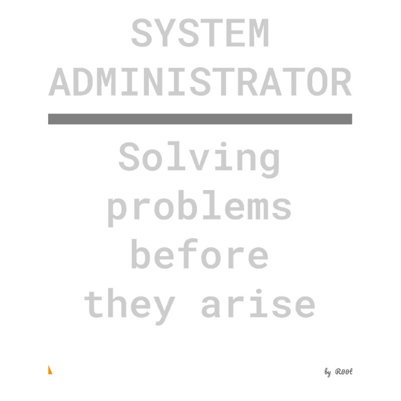 System administrator: Solve problems in advance