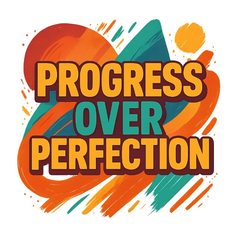Le progrès plutôt que la perfection – Motivation