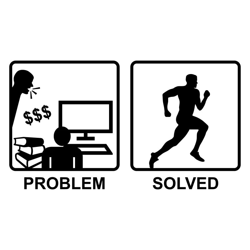 Running solves problems - Man