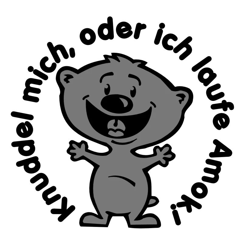 knuddel mich, oder ich laufe amok