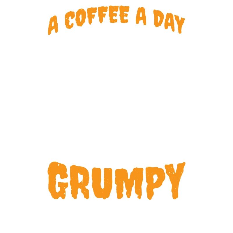 A Coffee A Day Keeps The Grumpy Away 3