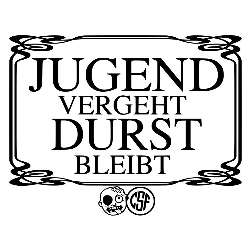 Jugend vergeht Durst bleibt
