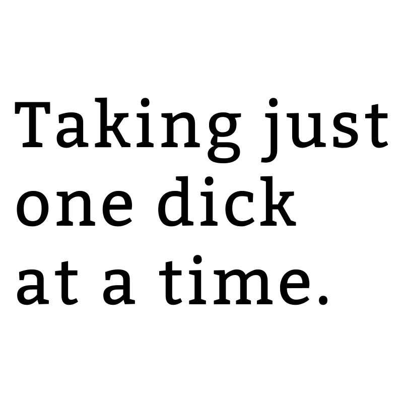 One Dick at a time lustiges Geschenk