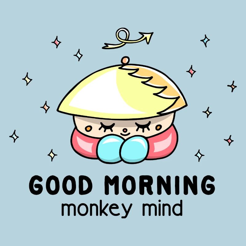 "Monkey mind" mindfulness, cool, funny saying