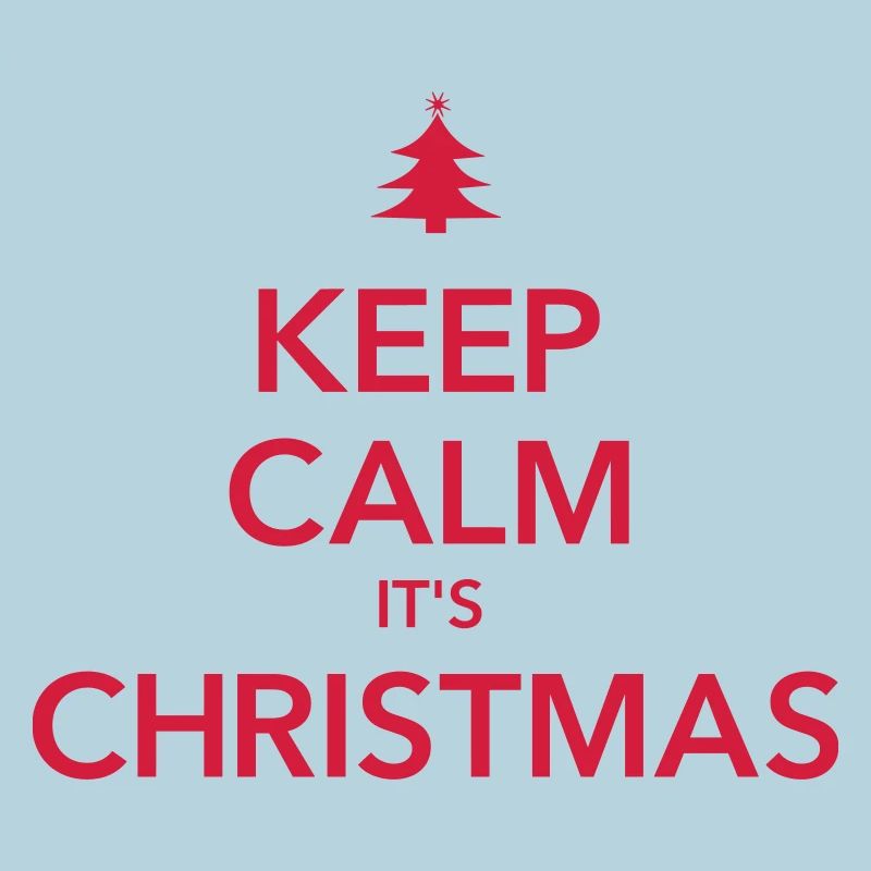 RESTEZ CALME C’EST NOËL Weihnachten