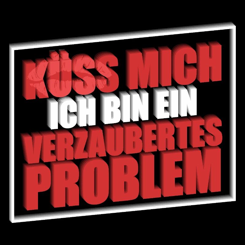 Küss mich ich bin ein verzaubertes Problem