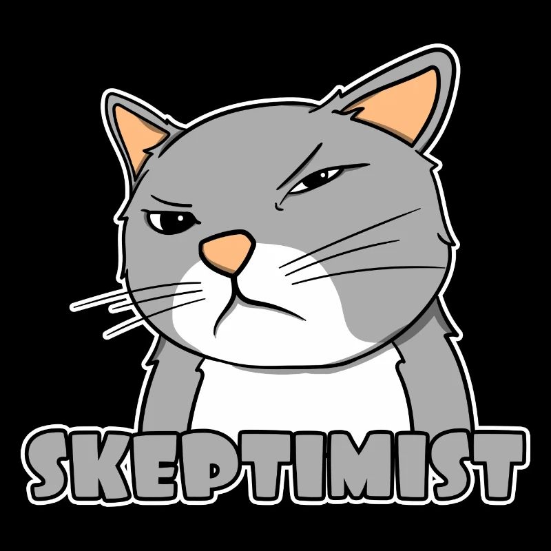 Skeptiker Katze - Skeptimist