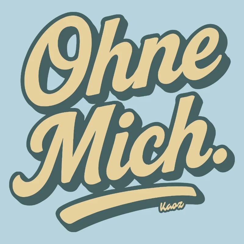 Ohne Mich Retro Script