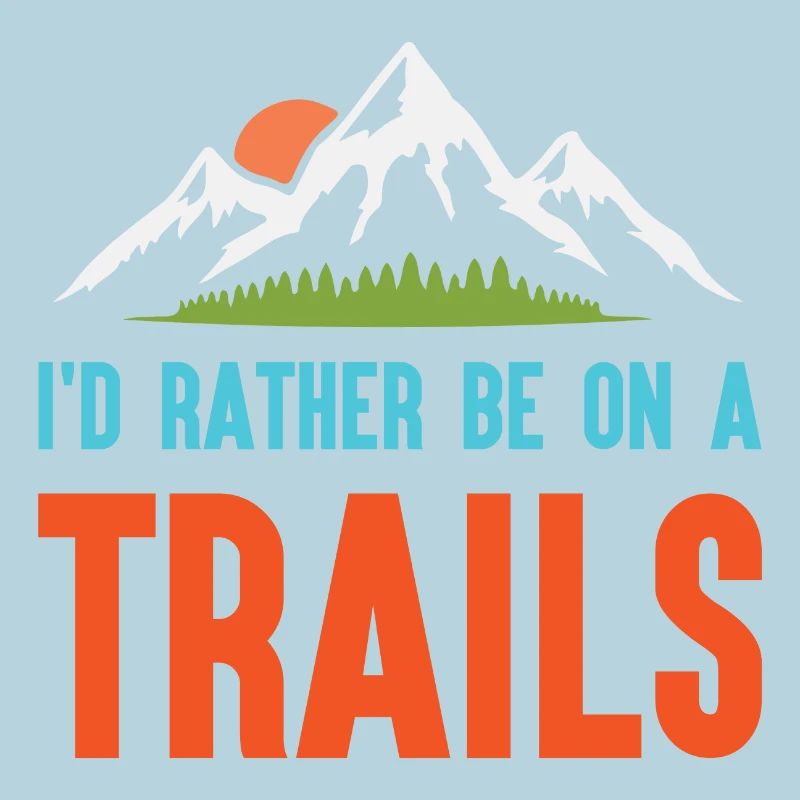 Berge - Ich bin lieber auf einem Trail
