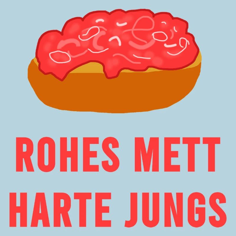 Rohes Mett Harte Jungs