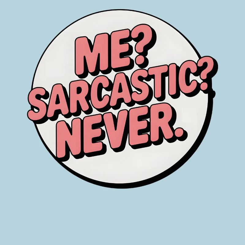 Badge d’expression de soi sarcastique