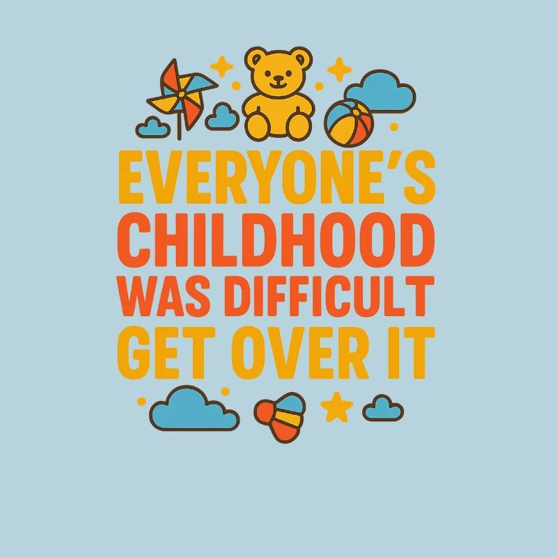 Over ItBold Childhood Struggle Message