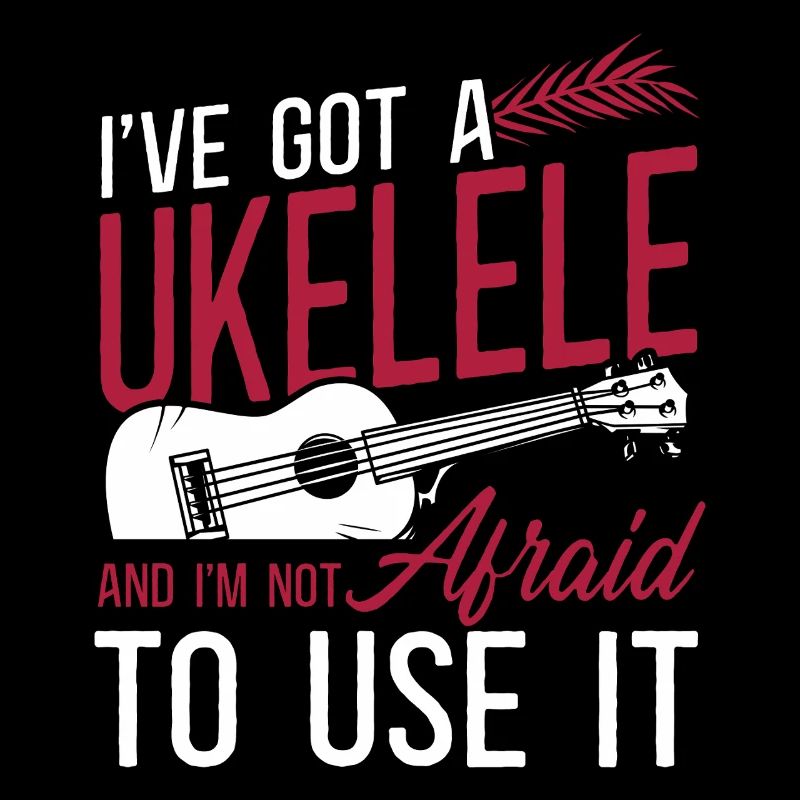 Hawaiian Ukulele Uke I've Got A