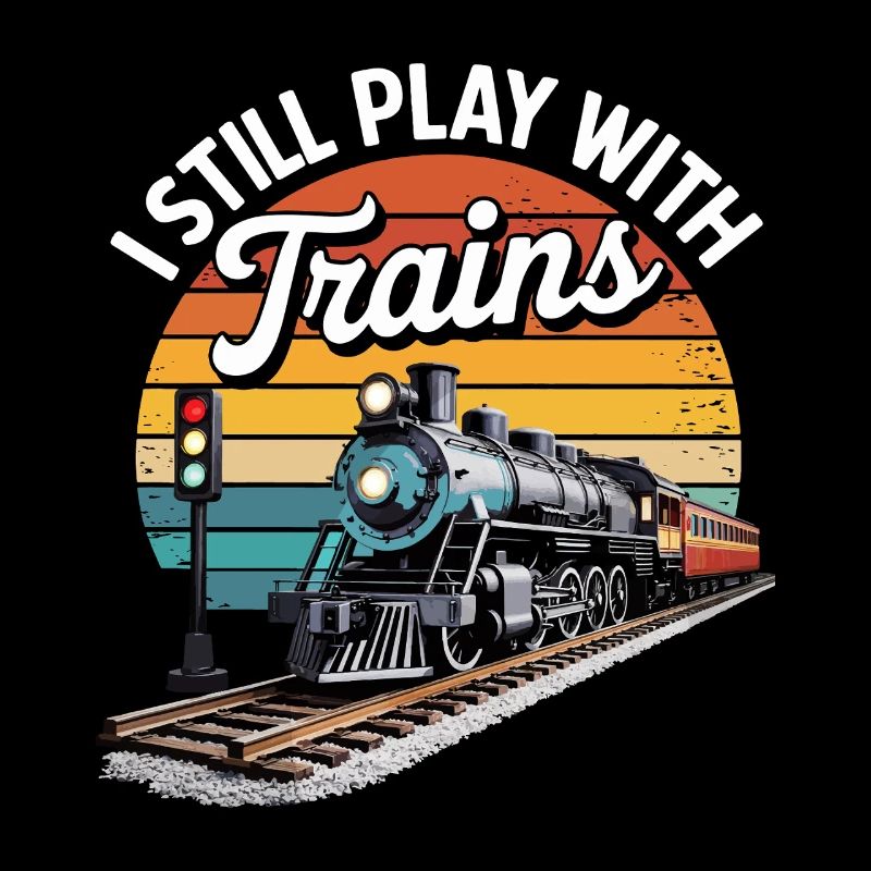I still play with trains.