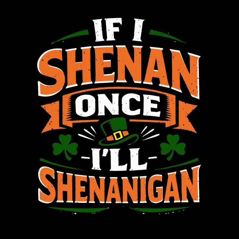 Ready vor Shenanigans | St. Patrick's Day