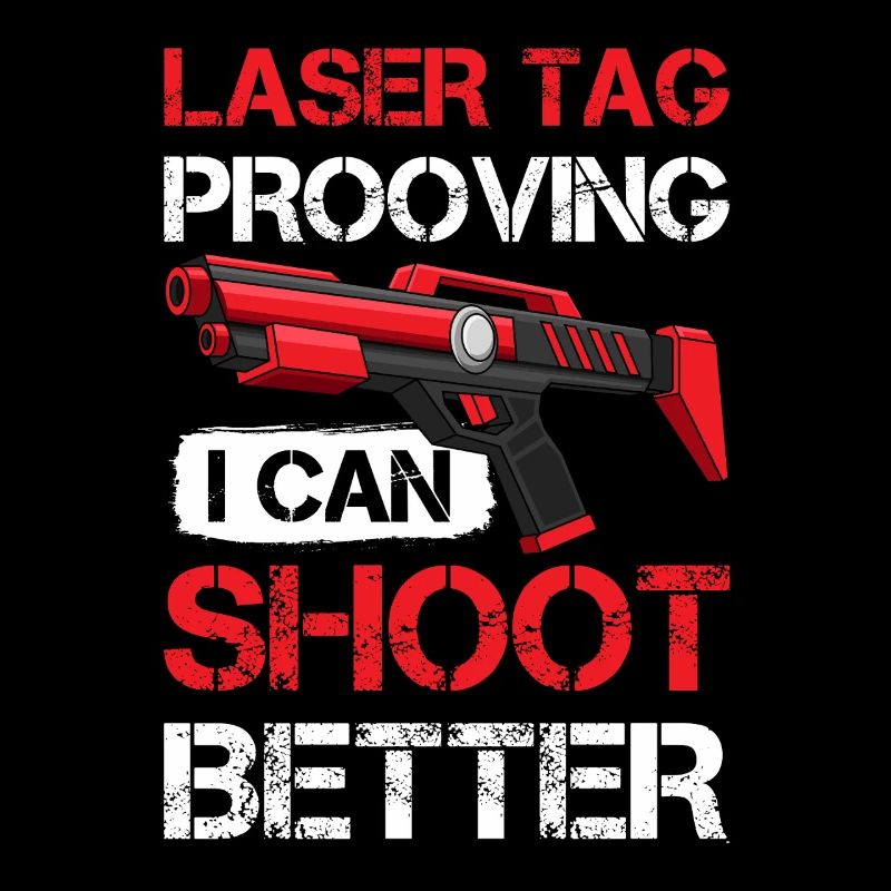 Laser Tag I Can Shoot Funny Retro Blaster Art